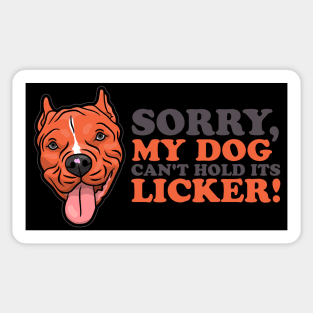 My Dog Can't Hold Its Licker Sticker